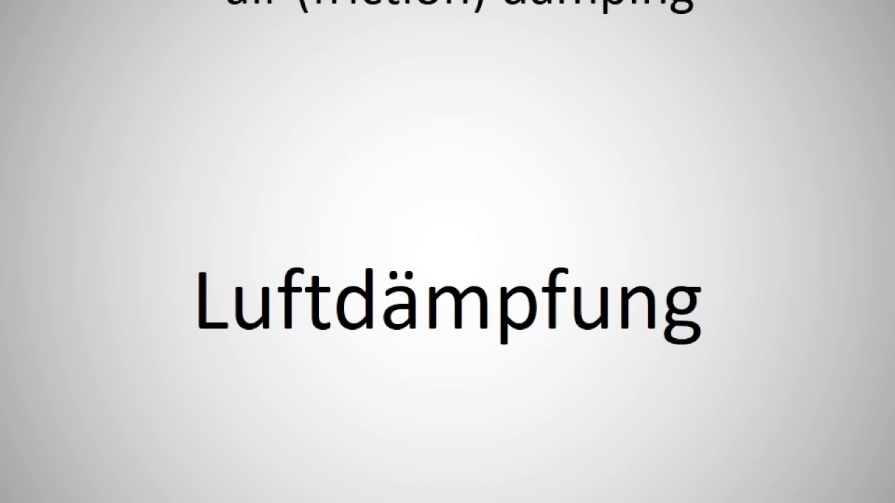 How to say air (friction) damping in German?