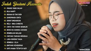 Indah Yastami Full Album 'ORANG YANG SALAH, BILA NANTI' Lagu Galau Viral Tiktok 2024