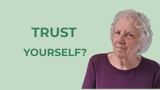 When Did You Stop Trusting Yourself?