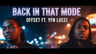 Offset – Back In That Mode ft. YFN Lucci (Lyrics)