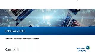 Kantech EntraPass 8.60 Release Overview Webinar
