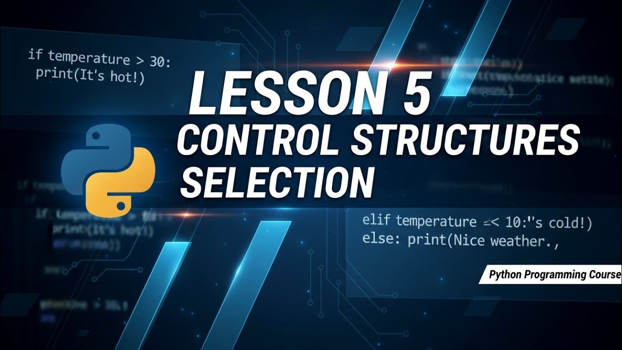 Lesson 5 - Control Structures (Selection) - YouTube