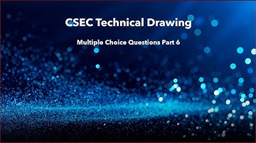 Technical Drawing - CSEC - Multiple Choice - Part 6