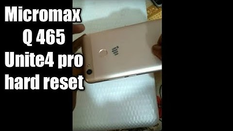 Micromax Canvas Q465 Unite 4 pro hard reset unlock pattern