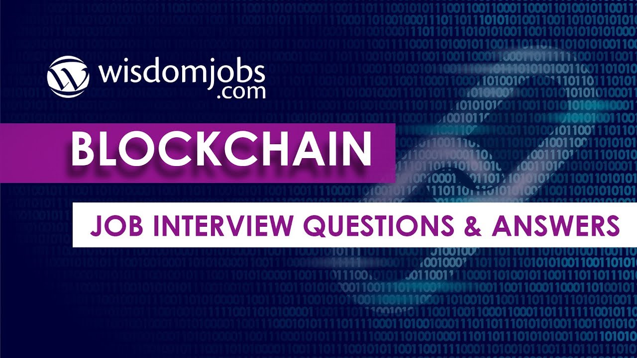 TOP 20 Blockchain Interview Questions and Answers 2019 | Wisdomjobs ...
