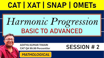 Harmonic Progression (HP) 2 | Sequence & Series || CAT 2024 QUANT | Algebra | Quantitative Aptitude