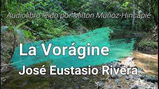 La Vorágine José Eustasio Rivera Audiolibro