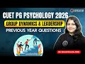 CUET PG Psychology 2026 | Group Dynamics &amp; Leadership PYQs Explained