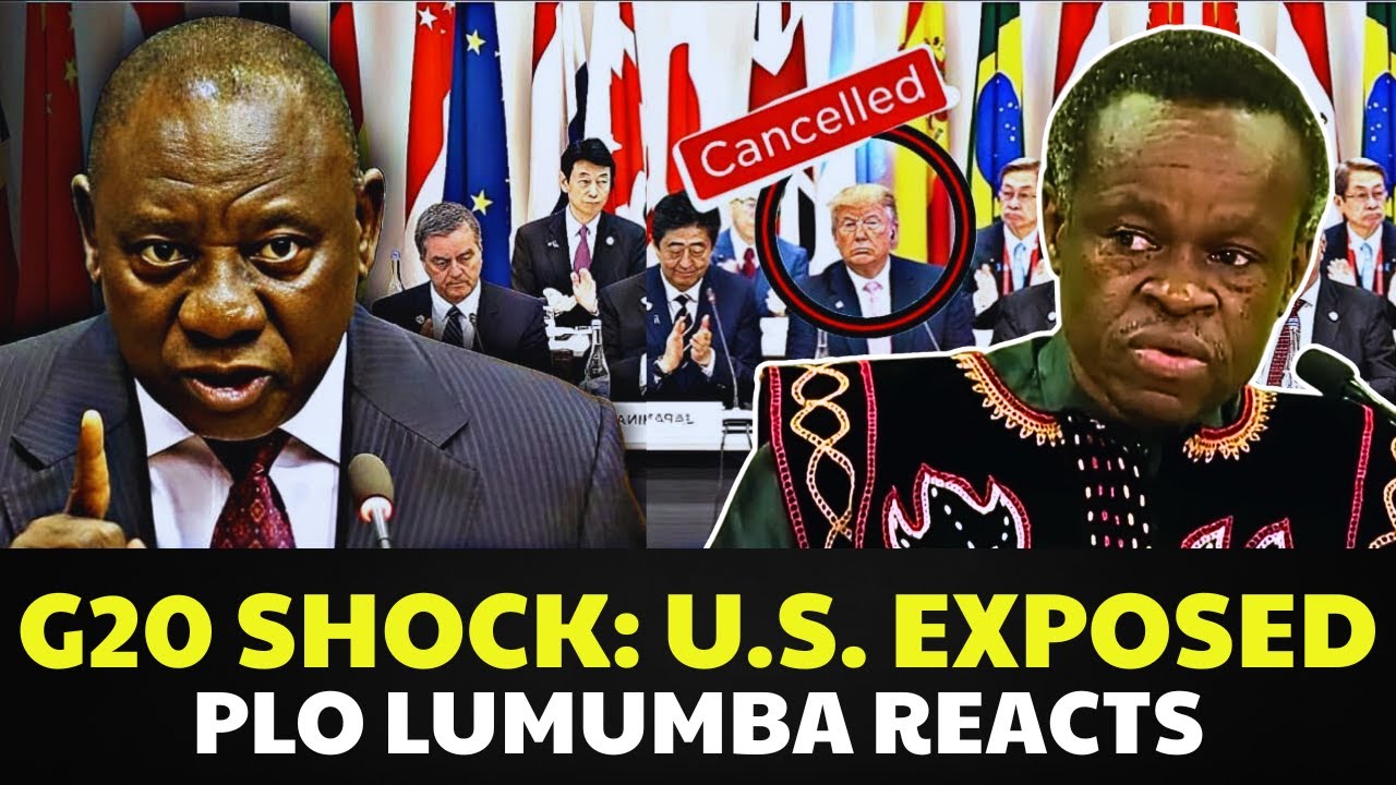 PLO Lumumba Reacts: EXPLOSIVE G20 Clash as SA President HUMILIATES the U.S.