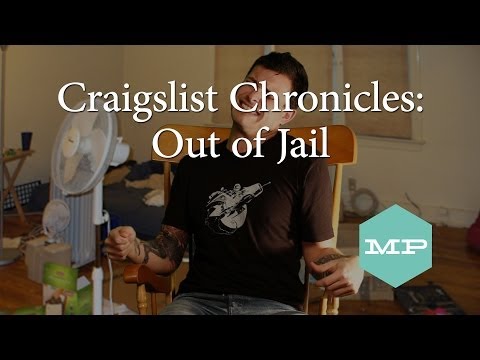Craigslist Chronicles: Out of Jail, Broke, Horny