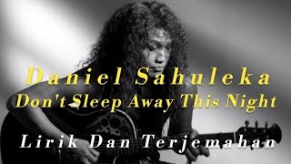 Daniel Sahuleka Don t Sleep Away This Night