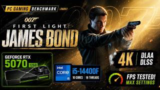 007 First Light PC | RTX 5070 & i5 14400F 4K Performance Test