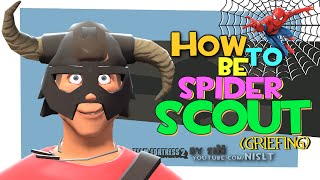 TF2: How to be Spider Scout (Griefing/DeGroot Keep)