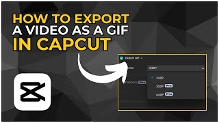 How to Export a Video as a GIF in CapCut