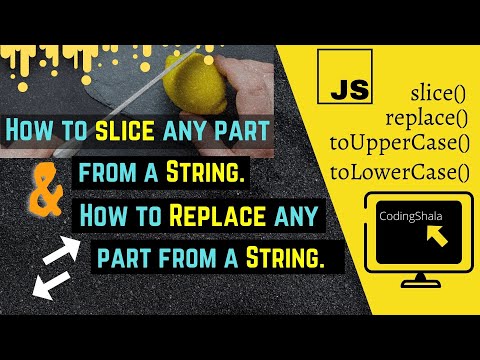12. How to slice any part of string | slice and  replace  methods in JavaScript