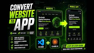 How to Convert Any Website Into a Mobile App with Claude AI &amp; VS Code