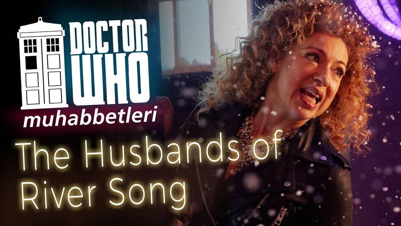 DOCTOR WHO İnceleme - The Husbands of River Song - YouTube