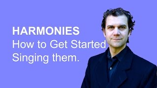Quick Tip - How To Sing Harmonies