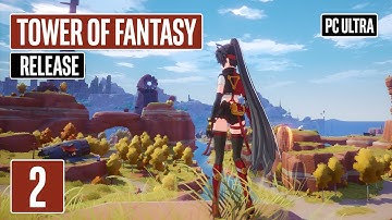 TOWER OF FANTASY Release Version Gameplay Walkthrough Part 2
