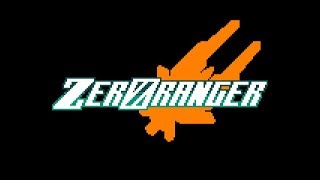 ZeroRanger - Everything Will Come Together