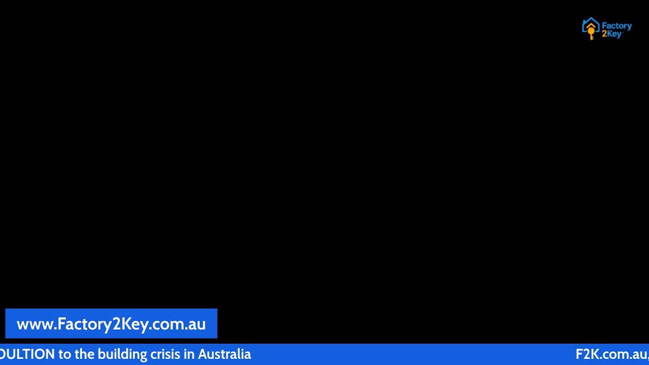 Factory2Key.com.au  building FASTER -   CHEAPER - BETTER