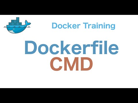 Docker Training 16/29: Dockerfile CMD