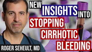 Insights Into Cirrhotic Bleeding of the Liver, and How to Stop It