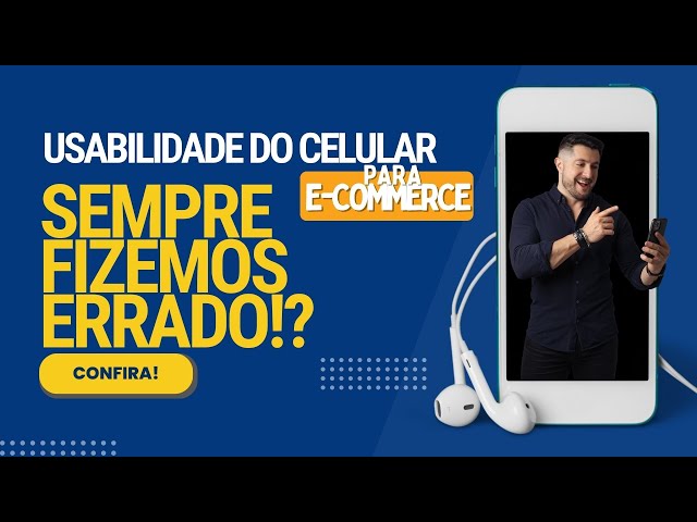 Usabilidade do Celular para E-commerce, sempre fizemos errado? 📱🔎🤔 #mobile #ecommerce