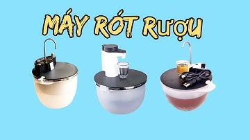máy rót rượu tự động nên mua loại nào?