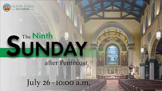 The Ninth Sunday after Pentecost | July 26, 2026