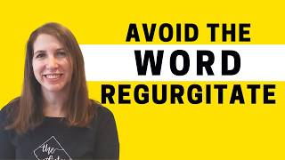 2699 - When to Avoid the Word Regurgitate in English
