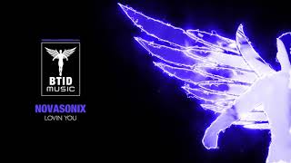 Novasonix - Lovin You (John Neal Remix) ( Audio Video)