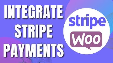 How to Integrate Stripe Payment Gateway In Woocommerce (Quick & Easy 2023)