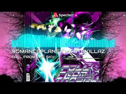 ROMANCEPLANET w/ STAKILLAZ - FALL FROM THE SKY