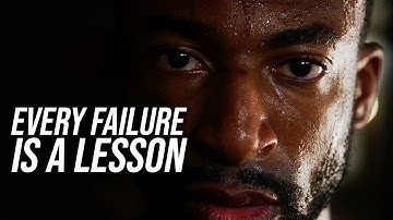 EVERY FAILURE IS A LESSON - MOTIVATIONAL VIDEO
