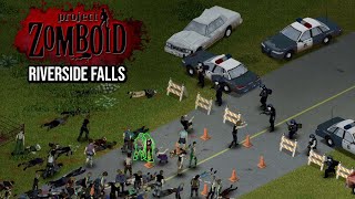 Project Zomboid - Riverside Falls!