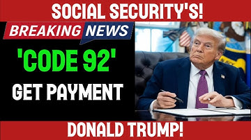 Social Security’s Secret ‘Code 92’ Payment — Most Seniors Have No Idea!