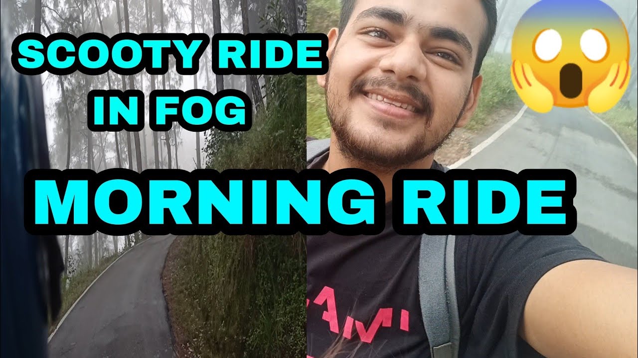Fog Ride SCOOTY RIDE IN FOG 😱#scooty #fog #scootyride#himachalpradesh - YouTube