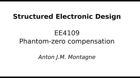 EE4109 2020 13 2 Phantom Zero Compensation