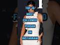 Top 10 Instagram Followers in World 🌍