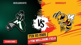 BERKELEY VS MIRAMONTE 2/20/25 (SCRIMMAGE #1) 1ST HOUR ONLY