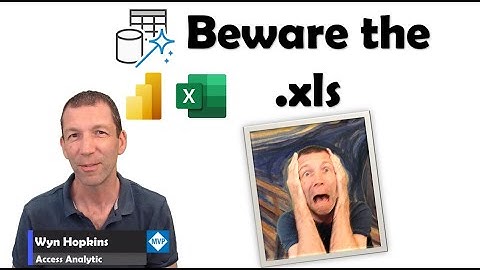 Beware  using .XLS files as a Power Query data source