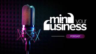 Mind Your Business | Ep 01 | Part 02 | Beyond the Pitch | Syed Azfar Hussain- Project Director, NIC