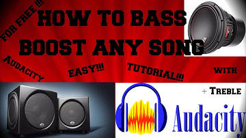 How To Bass Boost Any Song - Audacity Tutorial