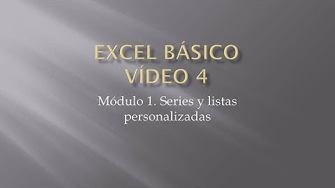 Curso Excel 2010 Básico. Video 4. Series y listas personalizadas