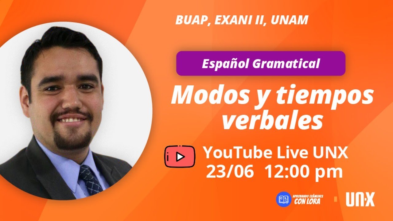 Modos y tiempos verbales || PAD (BUAP), EXANI II, UNAM