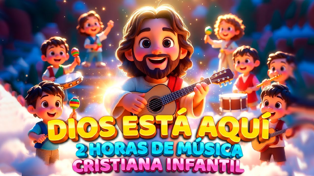 Dios Está Aquí  ✝️ Música Cristiana para NIÑOS 🎵 2 HORAS Las Mejores Alabanzas de Jesús para Niños