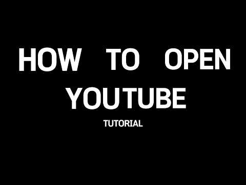 How To Open YOUTUBE Tutorial