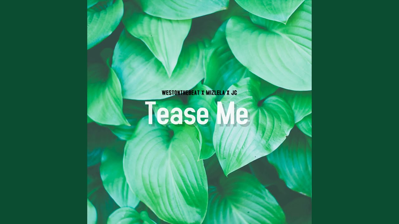 Tease Me