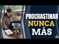 COMO DEJAR DE PROCRASTINAR PARA SIEMPRE (Mentoria para Curar la Apatia | Productividad Personal)